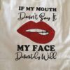 If my mouth doesn't say it...